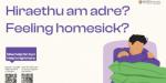 Hiraethu am adre?