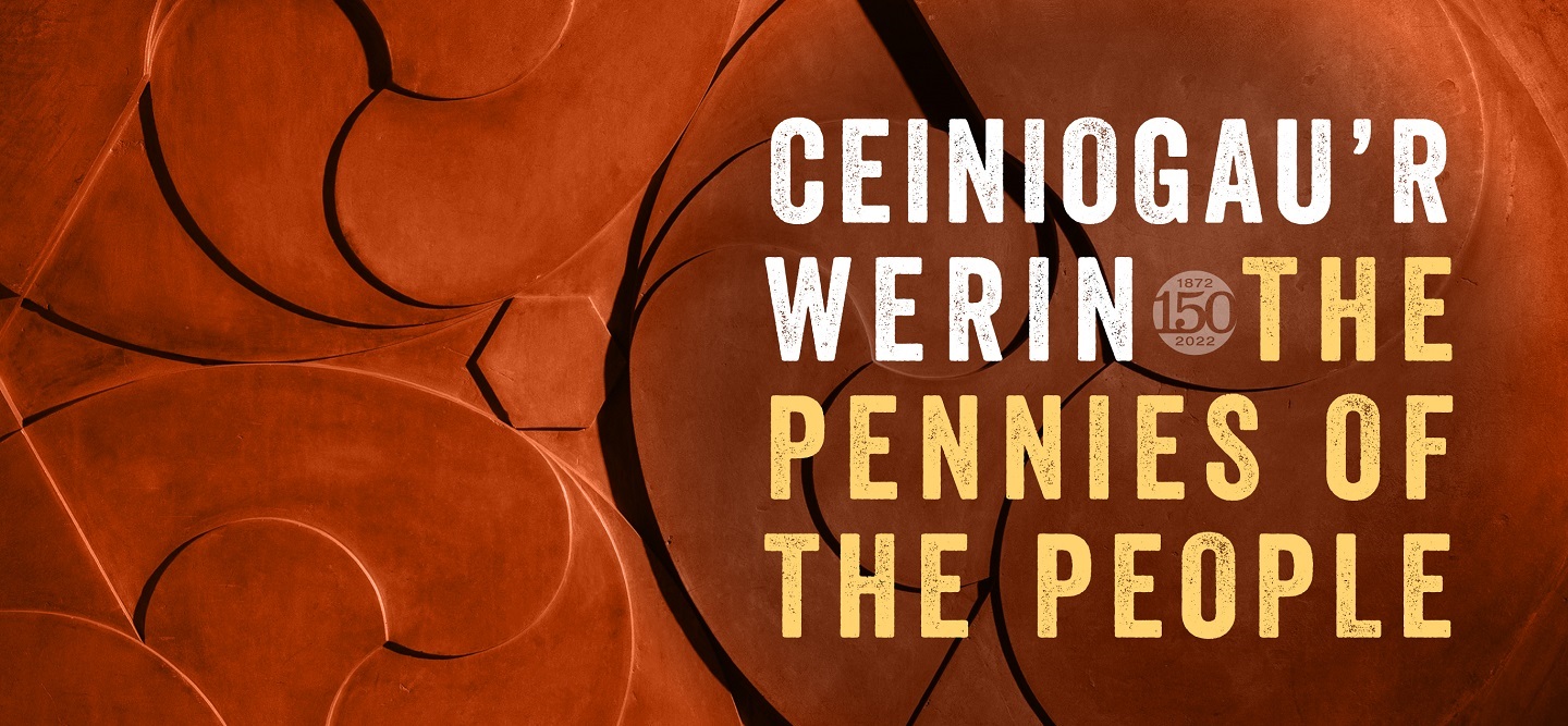 The front cover of Ceiniogau’r Werin / The Pennies of the People (Aberystwyth University, 2022). Photo credit: Roland Dafis.